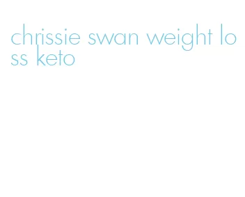 chrissie swan weight loss keto