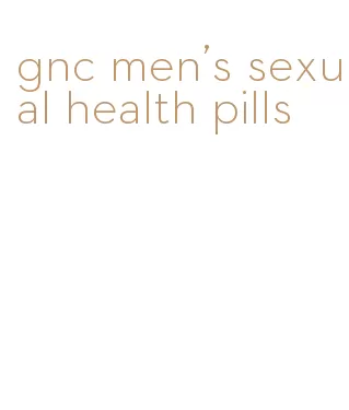 gnc men's sexual health pills