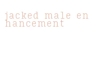 jacked male enhancement