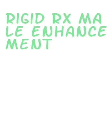 rigid rx male enhancement