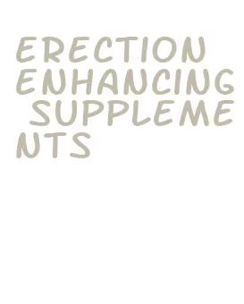 erection enhancing supplements