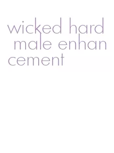 wicked hard male enhancement