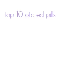 top 10 otc ed pills