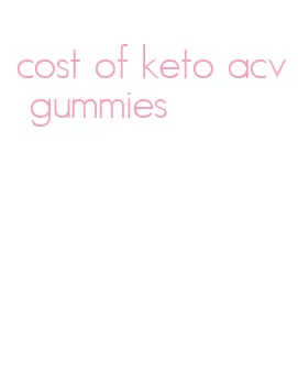 cost of keto acv gummies