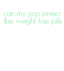 can my pcp prescribe weight loss pills