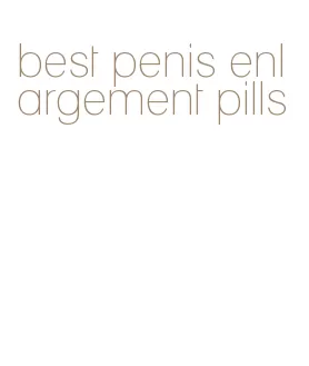 best penis enlargement pills