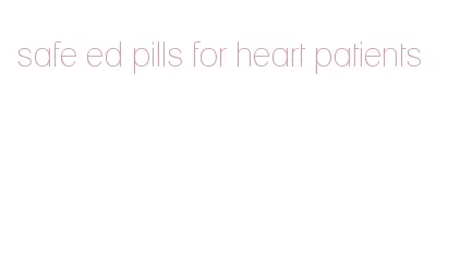 safe ed pills for heart patients