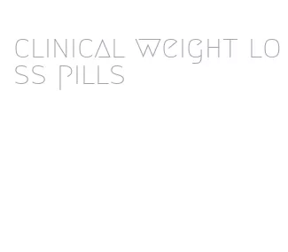 clinical weight loss pills