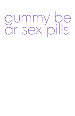 gummy bear sex pills