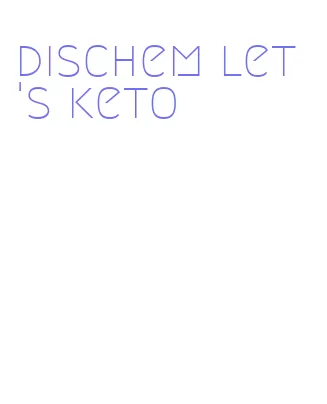 dischem let's keto