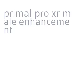 primal pro xr male enhancement