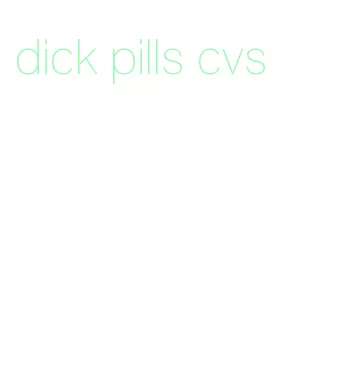 dick pills cvs