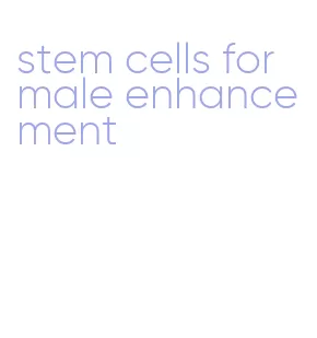 stem cells for male enhancement