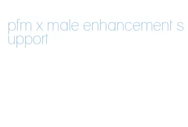 pfm x male enhancement support