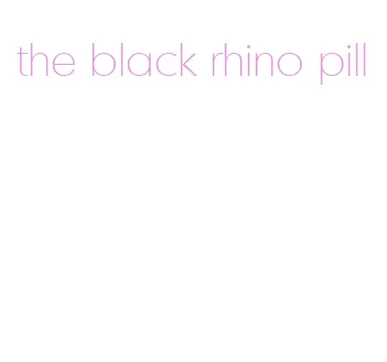 the black rhino pill