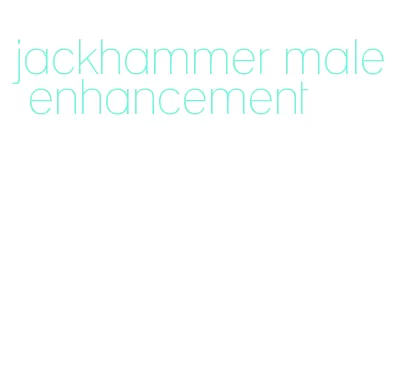 jackhammer male enhancement