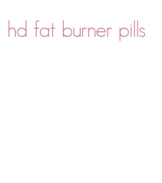 hd fat burner pills