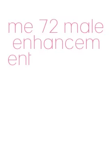 me 72 male enhancement