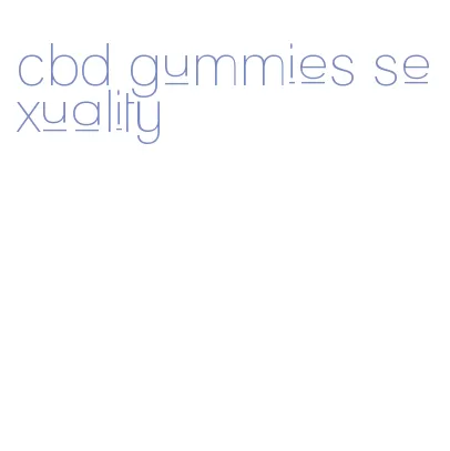 cbd gummies sexuality