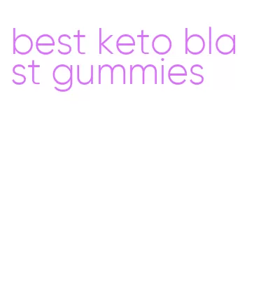 best keto blast gummies