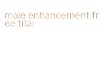 male enhancement free trial