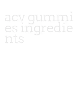 acv gummies ingredients