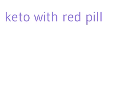 keto with red pill