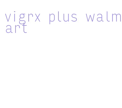 vigrx plus walmart