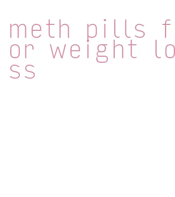 meth pills for weight loss