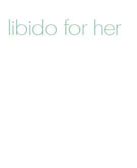 libido for her