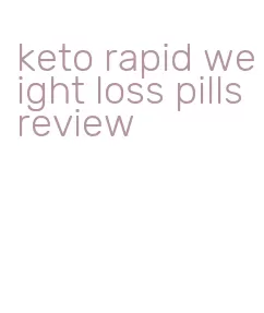 keto rapid weight loss pills review