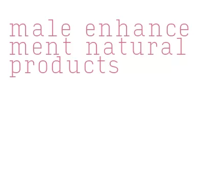 male enhancement natural products