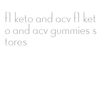 f1 keto and acv f1 keto and acv gummies stores