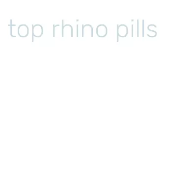 top rhino pills