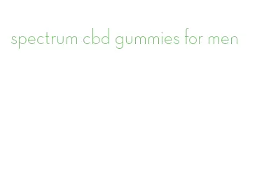 spectrum cbd gummies for men