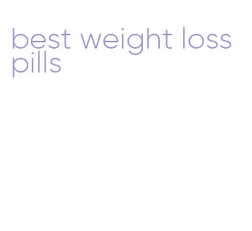 best weight loss pills