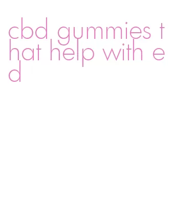 cbd gummies that help with ed