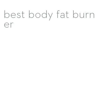 best body fat burner