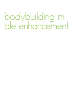 bodybuilding male enhancement