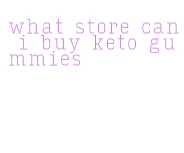 what store can i buy keto gummies