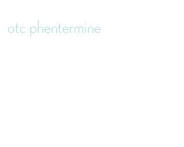 otc phentermine