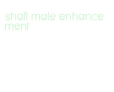 shaft male enhancement