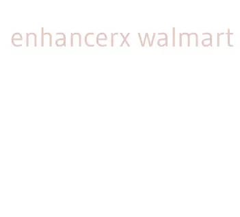 enhancerx walmart