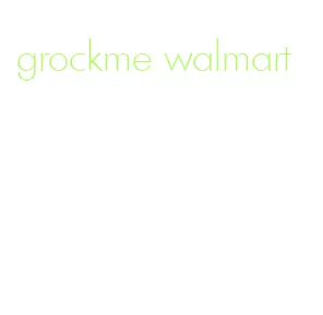 grockme walmart