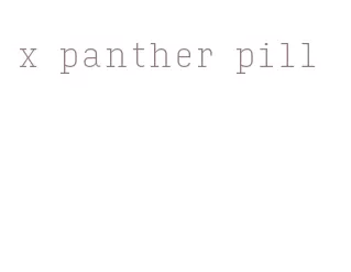 x panther pill