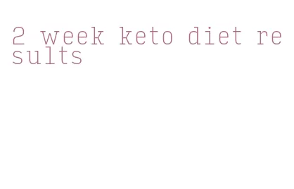 2 week keto diet results