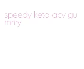 speedy keto acv gummy