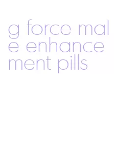 g force male enhancement pills