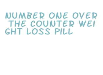 number one over the counter weight loss pill