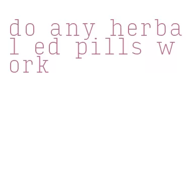 do any herbal ed pills work